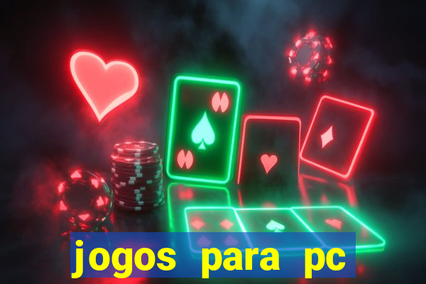 jogos para pc gratis windows 7